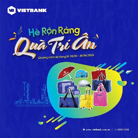 Hàng ngàn quà tặng dịp hè VietBank tri ân khách hàng