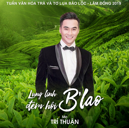 MC Lâm Trí Thuận cùng Á hậu Thùy Dung dẫn dắt Tuần Văn hóa trà và Tơ lụa Bảo Lộc - Lâm Đồng 2019