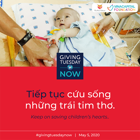 VinaCapital Foundation tham gia vào chiến dịch #GivingTuesdayNow với mong muốn cùng nhau cứu sống trẻ em mắc bệnh tim bẩm sinh