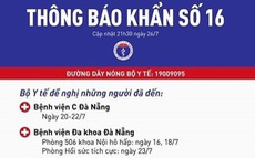 Thông báo khẩn số 16: Tìm người đến 7 địa điểm ở Đà Nẵng và Quảng Ngãi