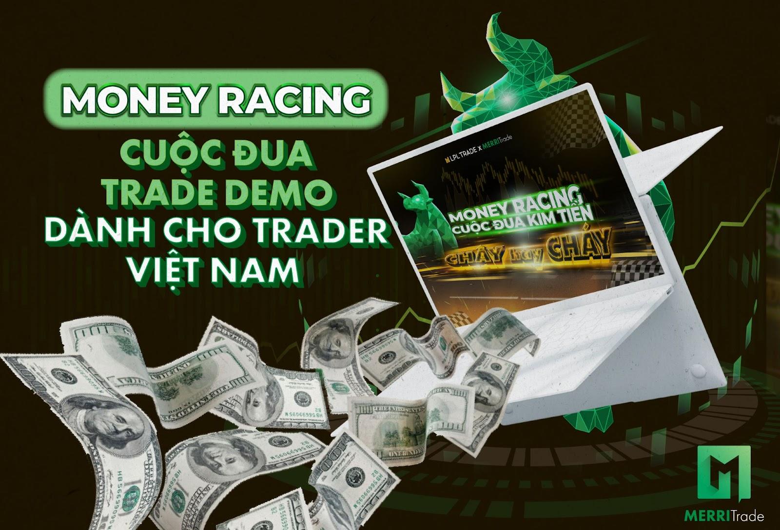 Money Racing - Cuộc Đua Trade Demo Dành Cho Trader Việt Nam