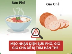 Mẹo nhận diện bún phở, giò chả dễ bị tẩm hàn the, đơn giản nhưng ít người biết